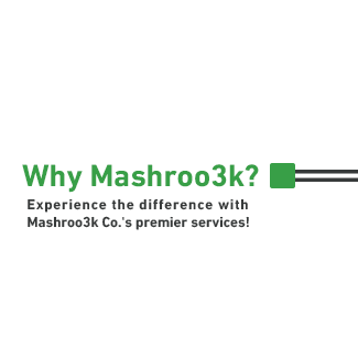 <strong>Why Mashroo3k</strong>